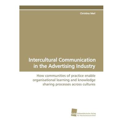 Intercultural Communication in the Advertising Industry, Taschenbuch von Christina Merl, Südwestdeutscher Verlag für Hochschulschriften,