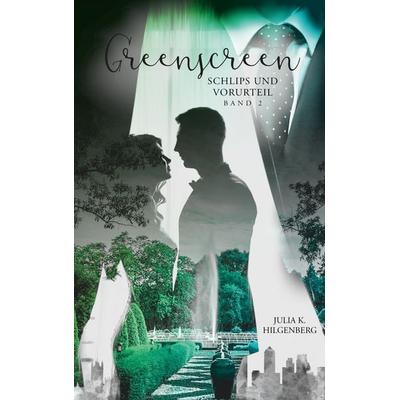 Greenscreen, Taschenbuch von Julia K. Hilgenberg, Twentysix Love, 978-3-7407-6656-6