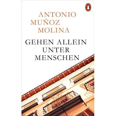 Gehen allein unter Menschen, Gebundene Ausgabe von Antonio Munoz Molina, Penguin