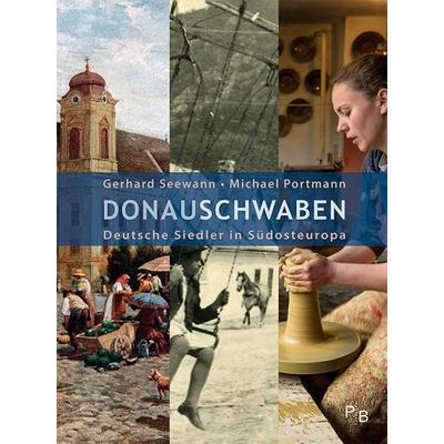 Donauschwaben, Gebundene Ausgabe von Gerhard Seewann,Michael Portmann, Deutsches Kulturforum östliches Europa, 978-3-936168-88-4
