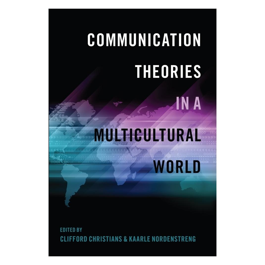 Peter Lang Communication Theories in a Multicultural World (Englisch, Softcover, Clifford G. Christians, Kaarle Nordenstreng) (56026907)