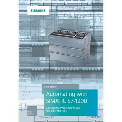 Automating with SIMATIC S7-1200, Gebundene Ausgabe von Hans Berger, Publicis, 978-3-89578-470-5