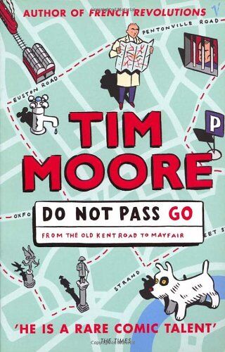 Tim Moore - Do Not Pass Go: From the Old Kent Road to Mayfair - Preis vom 30.09.2026 22:30:23 h