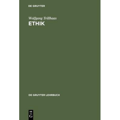 Ethik, Gebundene Ausgabe von Wolfgang Trillhaas, De Gruyter, 978-3-11-006415-5