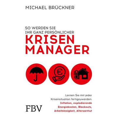 So werden Sie Ihr ganz persönlicher Krisenmanager, Taschenbuch von Michael Brückner, Finanzbuch Verlag, 978-3-95972-685-6