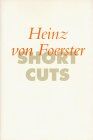 Foerster, Heinz von - Short Cuts / Heinz von Foerster - Preis vom 01.10.2026 17:08:56 h