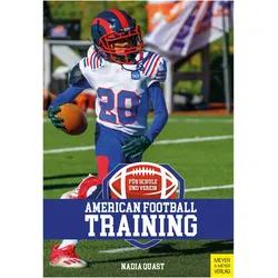 American Football - Training für Schule und Verein, Ratgeber von Nadia Quast