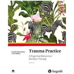 Trauma Practice, Fachbücher von J. Eric Gentry, Anna B. Baranowsky