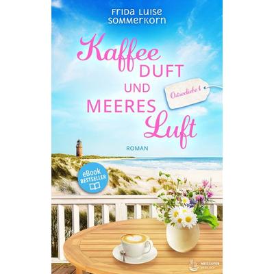 Kaffeeduft und Meeresluft, Taschenbuch von Frida Luise Sommerkorn, Neissuferverlag, 978-3-910866-00-3