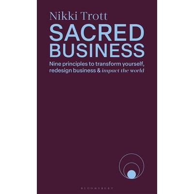 Sacred Business, Gebundene Ausgabe von Nikki Trott, Bloomsbury Academic, 978-1-399-42327-4
