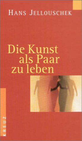 Hans Jellouschek - Die Kunst als Paar zu leben - Preis vom 10.10.2026 11:48:34 h