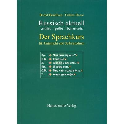 Bendixen: Russisch akt./Sprachkurs, Taschenbuch von Bernd Bendixen,Galina Hesse,Horst Rothe, Harrassowitz, 978-3-447-05413-3