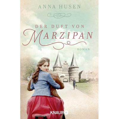 Der Duft von Marzipan, Taschenbuch von Anna Husen, Knaur Taschenbuch