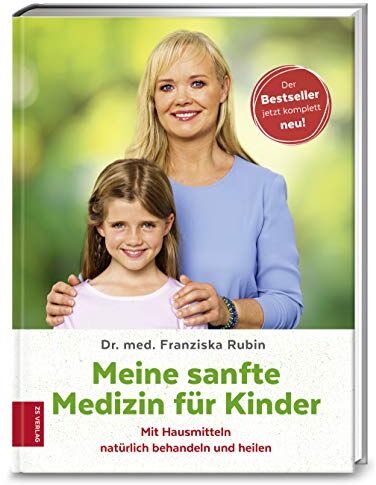 Rubin, Dr. med. Franziska - Meine sanfte Medizin für Kinder: Mit Hausmitteln natürlich behandeln und heilen - Preis vom 04.10.2026 03:51:26 h