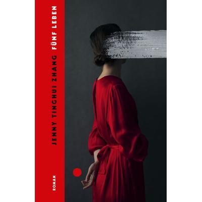 Fünf Leben, Gebundene Ausgabe von Jenny Tinghui Zhang, Ecco Verlag