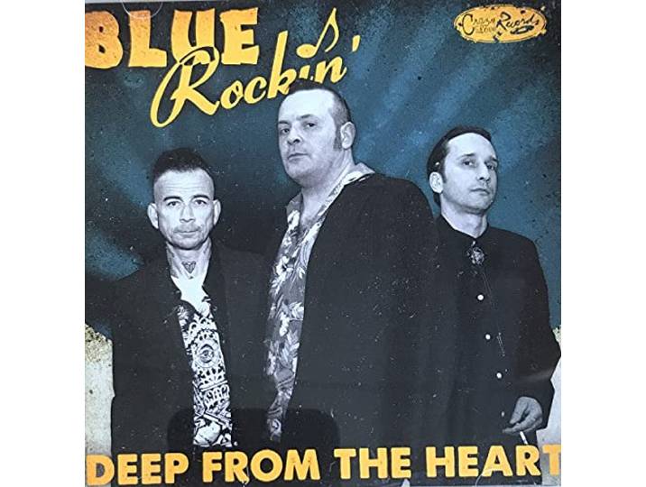 Blue Rockin - Deep From The Heart