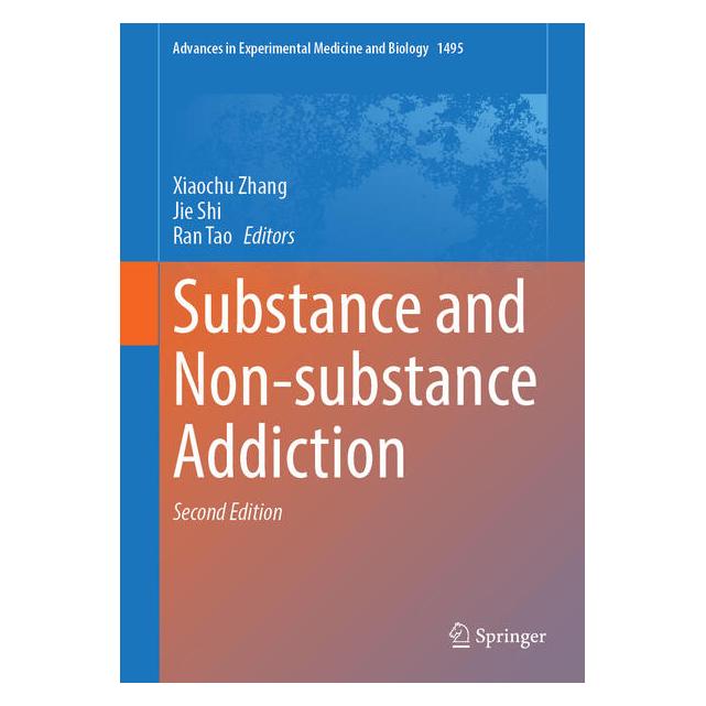 Springer Substance and Non-substance Addiction (Englisch, Jie Shi, Ran Tao, Xiaochu Zhang, 2025) (61571699)