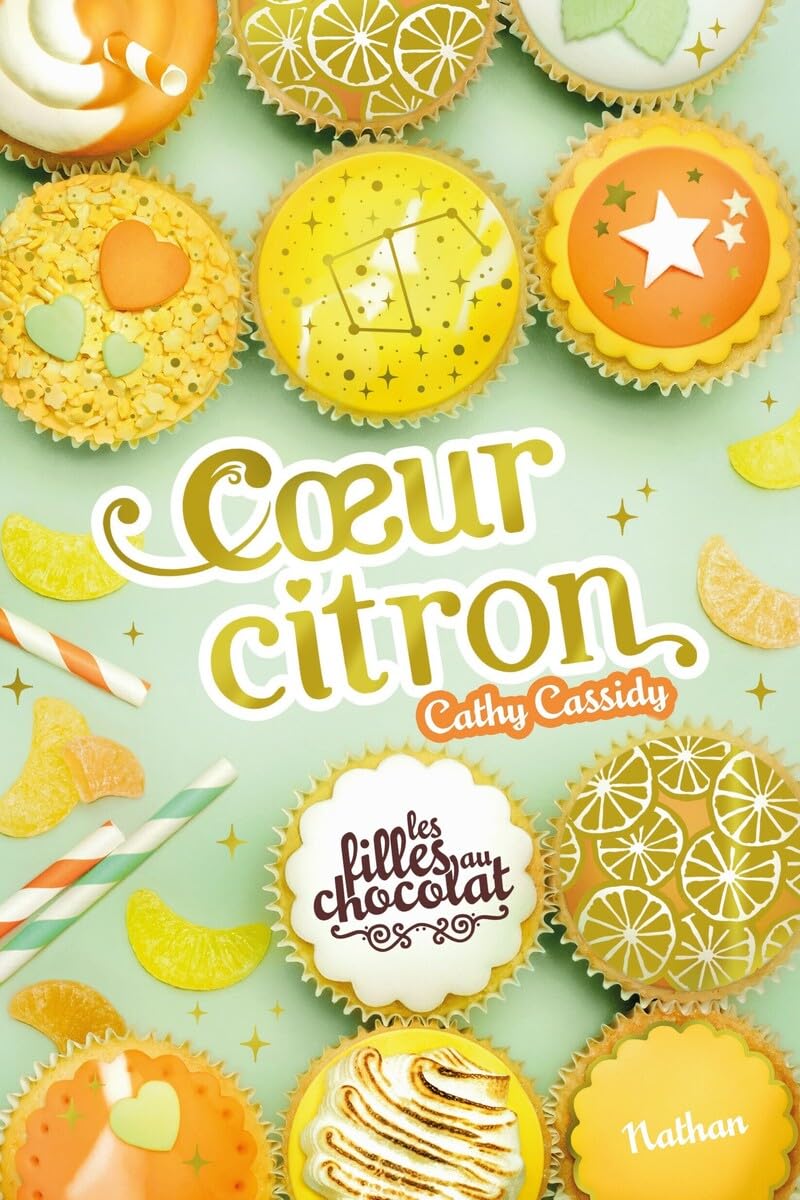 Cathy Cassidy - Les filles au chocolat. Vol. 10. Coeur citron - Preis vom 13.10.2026 11:25:28 h
