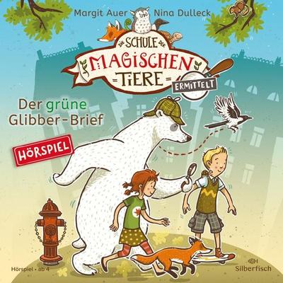 Die Schule der magischen Tiere ermittelt - Hörspiele 1: Der grüne Glibber-Brief - Margit Auer, CD, 9783745601848
