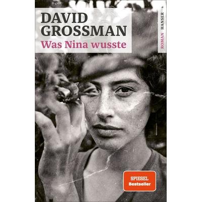 Was Nina wusste, Gebundene Ausgabe von David Grossman, Carl Hanser