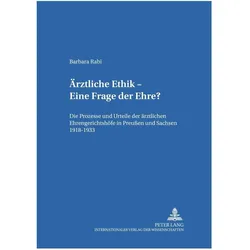 Ärztliche Ethik - Eine Frage der Ehre?, Fachbücher von Barbara Rabi