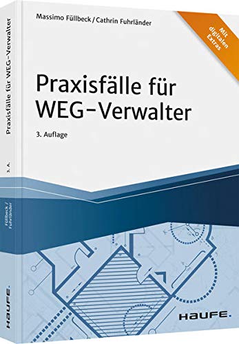 Massimo Füllbeck - Praxisfälle für WEG-Verwalter (Haufe Fachbuch) - Preis vom 09.10.2026 07:28:09 h