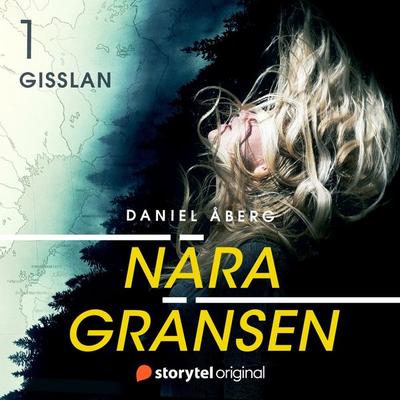 Nära gränsen – Gisslan - Daniel Åberg, Audio, 9789179256692