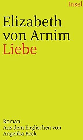 Arnim, Elizabeth von - Liebe. Roman - Preis vom 07.10.2026 11:45:10 h