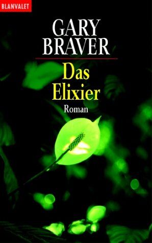 Gary Braver - Das Elixier - Preis vom 09.10.2026 07:28:09 h