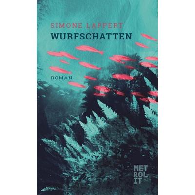 Wurfschatten, Gebundene Ausgabe von Simone Lappert, Metrolit Verlag