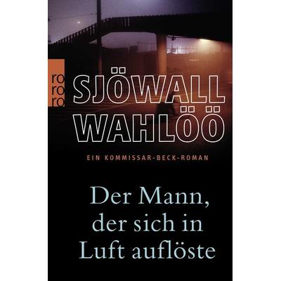 Der Mann, der sich in Luft auflöste: Ein Kommissar-Beck-Roman, Taschenbuch von Maj Sjöwall,Per Wahlöö, Rowohlt Taschenbuch