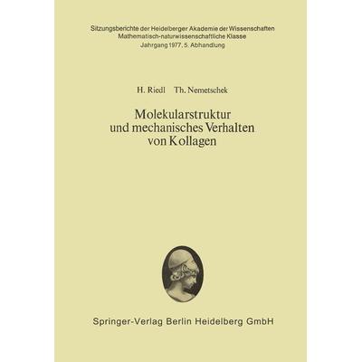 Molekularstruktur und mechanisches Verhalten von Kollagen, Taschenbuch von Hans Riedl,Theobald Nemetschek, Springer Berlin, 978-3-540-08618-5