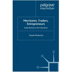 Merchants, Traders, Entrepreneurs, Fachbücher von C Markovits