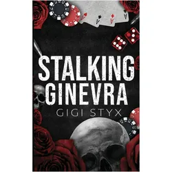 Stalking Ginevra, Belletristik von Gigi Styx