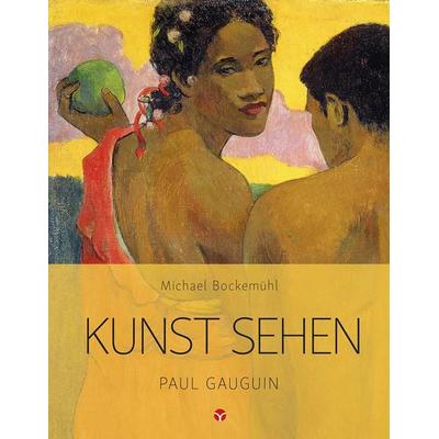 Kunst sehen - Paul Gauguin, Taschenbuch von Michael Bockemühl, Info 3, 978-3-95779-065-1
