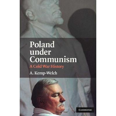 Poland Under Communism, Taschenbuch von A. Kemp-Welch, Cambridge Academic, 978-0-521-71117-3