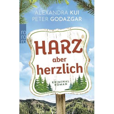 Harz aber herzlich, Taschenbuch von Peter Godazgar,Alexandra Kui, Rowohlt Taschenbuch