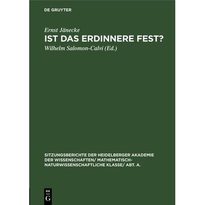 Ist das Erdinnere fest?, Gebundene Ausgabe von Ernst Jänecke, De Gruyter, 978-3-11-128284-8
