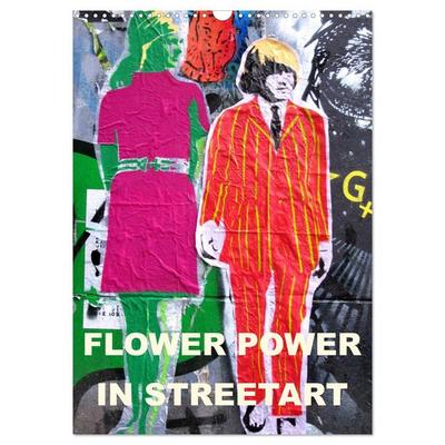 Flower Power in StreetArt (Wandkalender 2026 DIN A3 hoch), CALVENDO Monatskalender