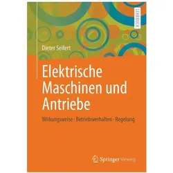 Elektrische Maschinen und Antriebe, Schulbücher von Dieter Seifert