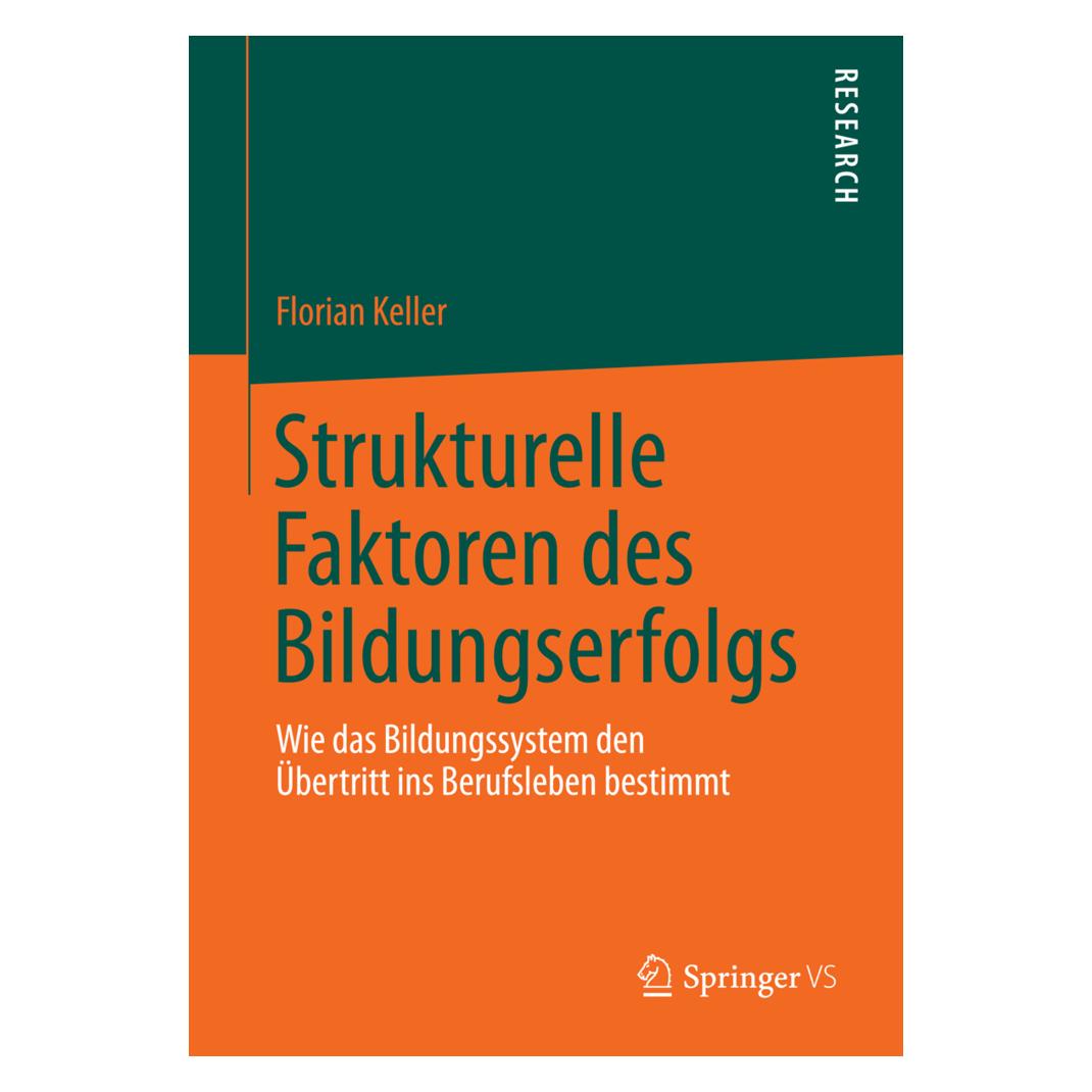 Springer Strukturelle Faktoren des Bildungserfolgs (Deutsch, Softcover, Florian Keller) (9326840)