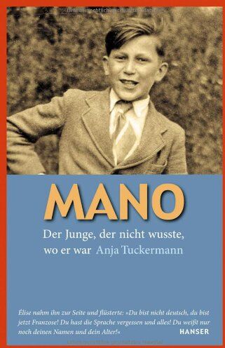 Anja Tuckermann - Mano: Der Junge, der nicht wusste, wo er war - Preis vom 09.10.2026 07:28:09 h