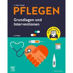 PFLEGEN Grundlagen und Interventionen + E-Book, Ratgeber von Christine Keller
