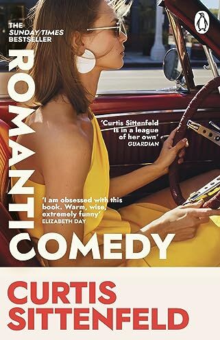 Curtis Sittenfeld - Romantic Comedy: The bestselling Reese Witherspoon Book Club Pick by the author of RODHAM and AMERICAN WIFE - Preis vom 12.10.2026 11:37:12 h
