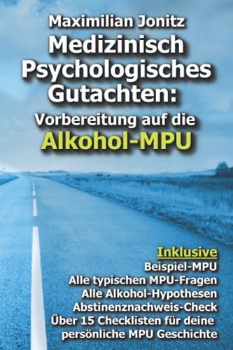 Maximilian Jonitz - Medizinisch Psychologisches Gutachten: Vorbereitung auf die Alkohol-MPU - Preis vom 01.10.2026 17:08:56 h
