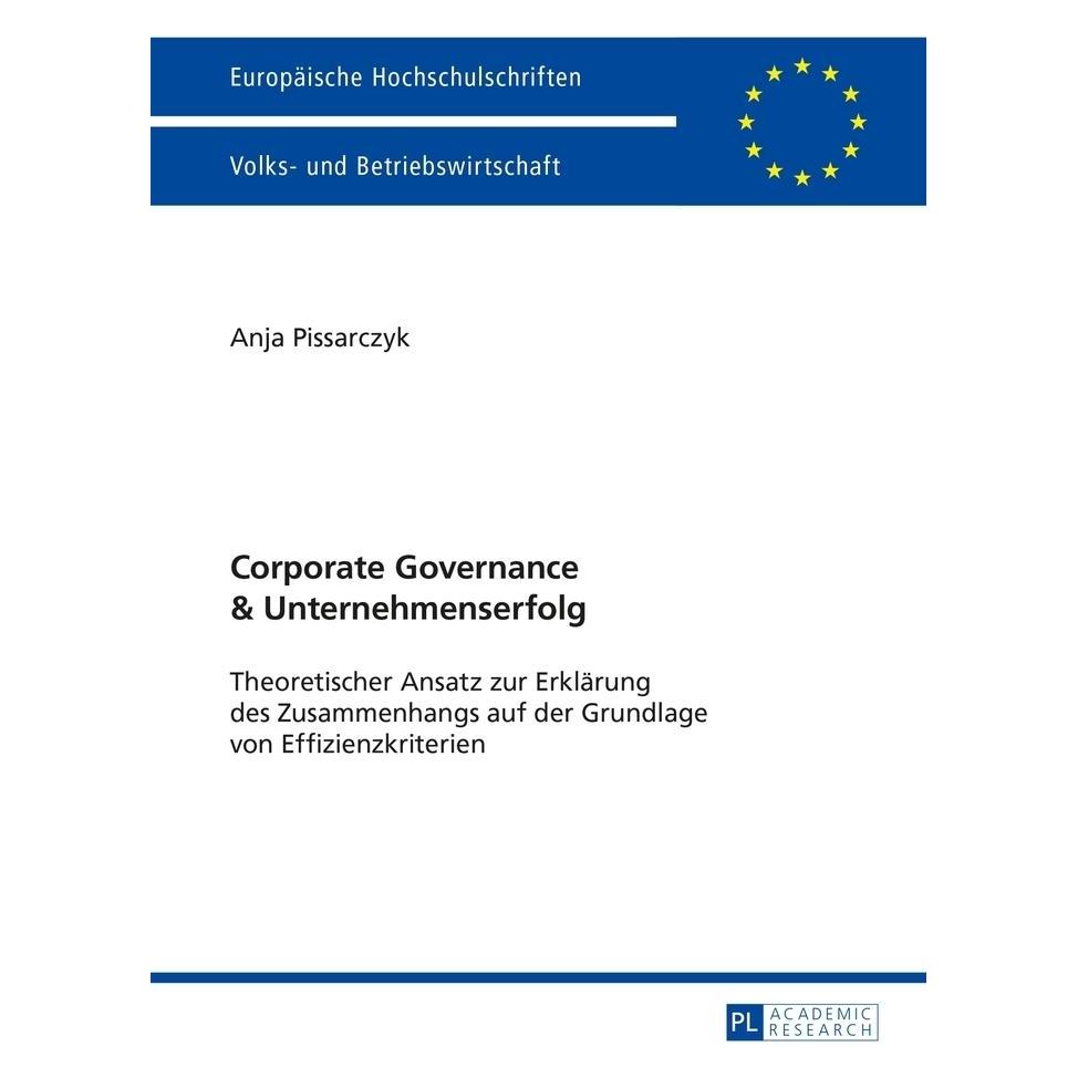 Peter Lang Corporate Governance und Unternehmenserfolg (Deutsch, Softcover, Anja Pissarczyk) (56030453)