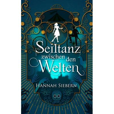 Seiltanz zwischen den Welten, Taschenbuch von Hannah Siebern, BoD – Books on Demand