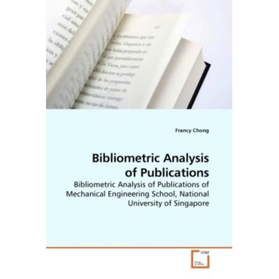 Chong, F: Bibliometric Analysis of Publications, Taschenbuch von Francy Chong, VDM, 978-3-639-19935-2