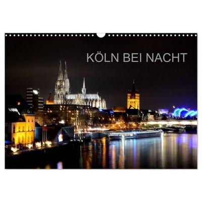 KÖLN BEI NACHT (Wandkalender 2026 DIN A3 quer), CALVENDO Monatskalender