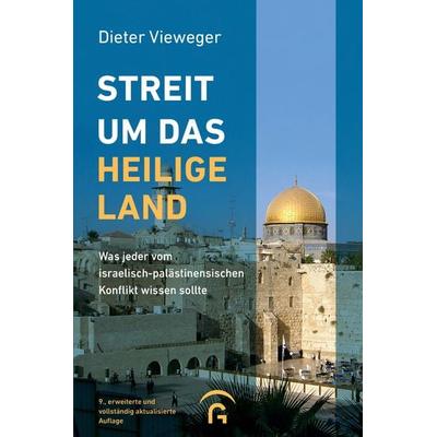 Streit um das Heilige Land, Taschenbuch von Dieter Vieweger, Gütersloher Verlagshaus, 978-3-579-01374-9